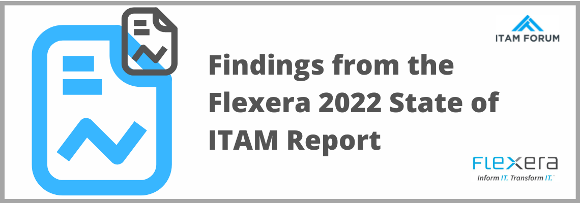 Findings from the Flexera 2022 State of ITAM Report