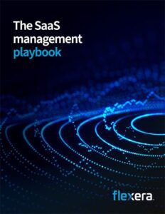 Flexera: SaaS Management Playbook